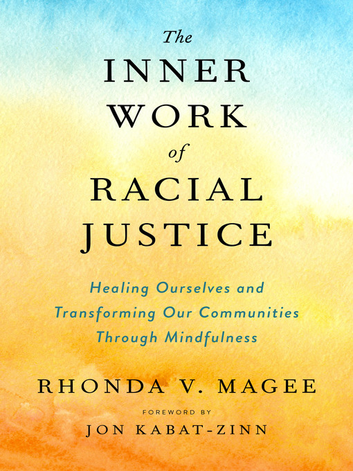 Title details for The Inner Work of Racial Justice by Rhonda V. Magee - Wait list